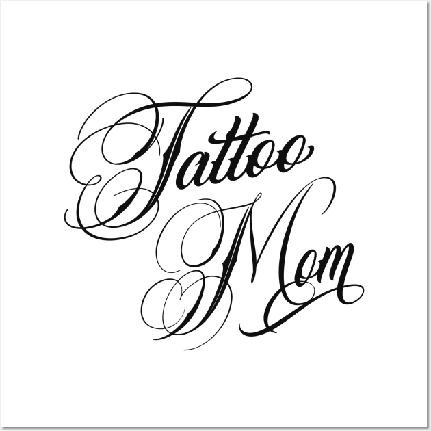 Tattoo Mom Wall Art by Foxxy Merch